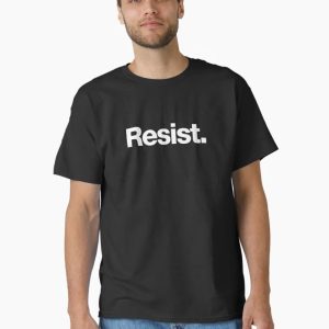 Resist. Classic T-Shirt